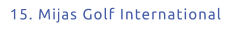 15. Mijas Golf International